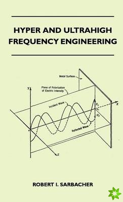 Hyper And Ultrahigh Frequency Engineering