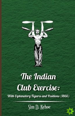 Indian Club Exercise