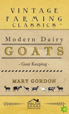 Modern Dairy Goats -Goat Keeping