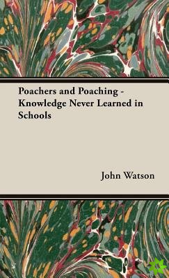 Poachers and Poaching - Knowledge Never Learned in Schools