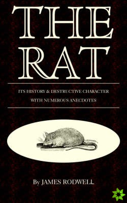 Rat; Its History & Destructive Character