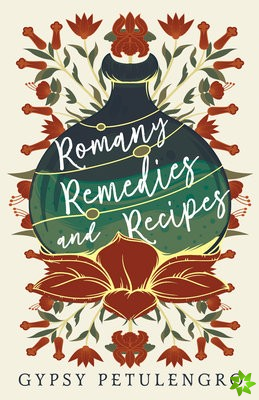 Romany Remedies And Recipes