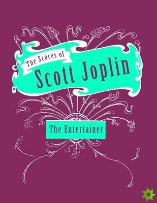 Scores of Scott Joplin - The Entertainer - Sheet Music for Piano
