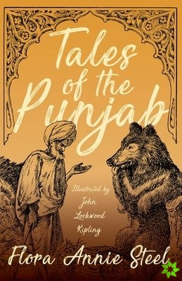 Tales of the Punjab - Illustrated by John Lockwood Kipling