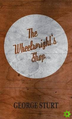 Wheelwright's Shop