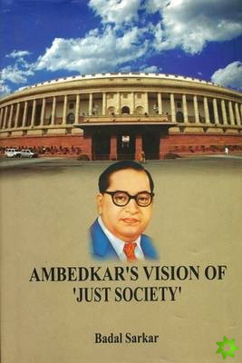 Ambedkar's Vision of 'Just Society'
