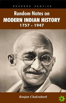 Random Notes on Modern Indian History 1757-1947