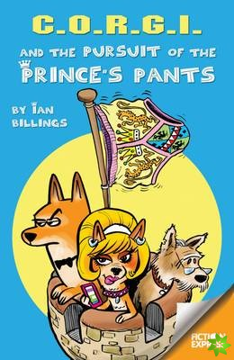 C.O.R.G.I and the Pursuit of the Prince's Pants