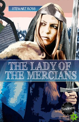 Timeliners: Lady of The Mercians