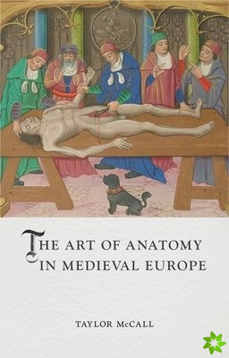 Art of Anatomy in Medieval Europe
