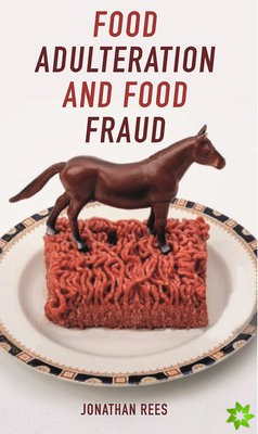 Food Adulteration and Food Fraud