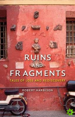 Ruins and Fragments