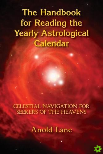 Handbook for Reading the Yearly Astrological Calendar