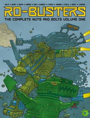 Ro-Busters: The Complete Nuts and Bolts Volume One