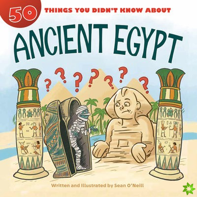 50 Things You Didn't Know about Ancient Egypt