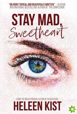 Stay Mad, Sweetheart