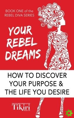 Your Rebel Dreams