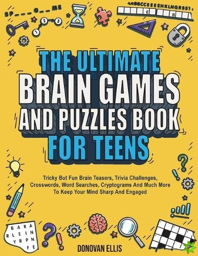 Ultimate Brain Games And Puzzles Book For Teens