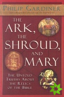 Ark, the Shroud and Mary