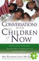 Coversations with the Children of Now
