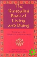 Kundalini Book of Living and Dying