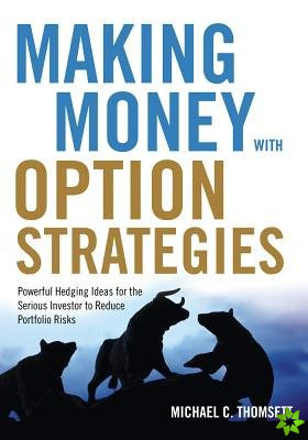 Making Money with Option Strategies