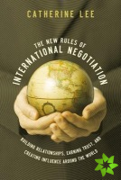 New Rules of International Negotiation