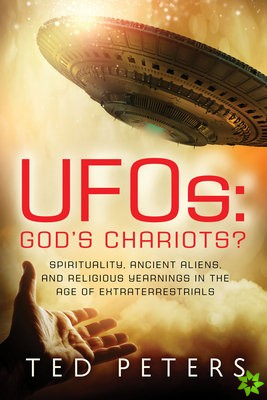 Ufos: God's Chariots?