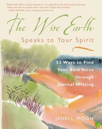 Wise Earth Speaks to Your Spirit