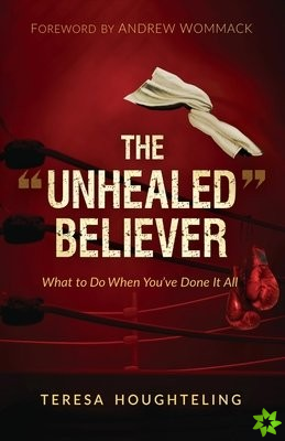 Unhealed Believer