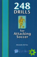 248 Drills for Attacking Soccer