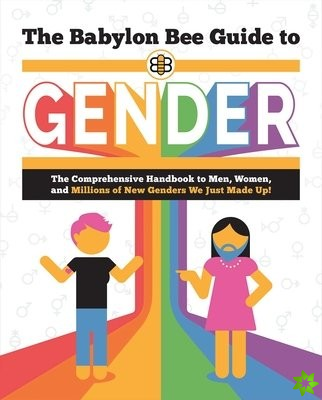 Babylon Bee Guide to Gender