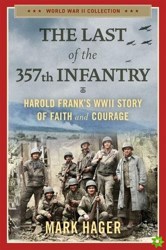Last of the 357th Infantry