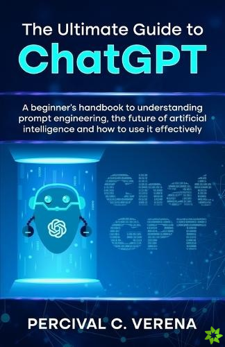 Ultimate Guide to ChatGPT