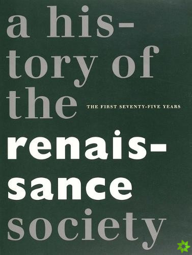 Centennial - A History of the Renaissance Society