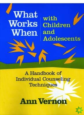 More What Works When with Children and Adolescents
