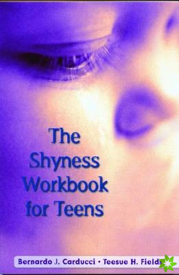 Shyness Workbook for Teens