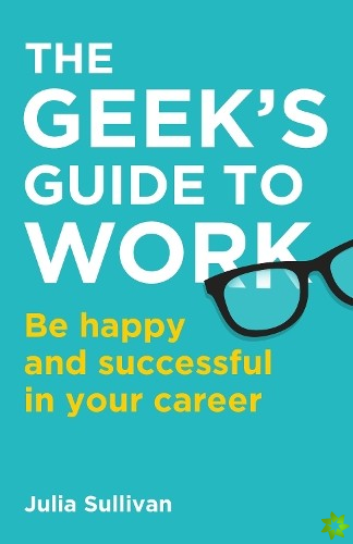 Geek's Guide to Work