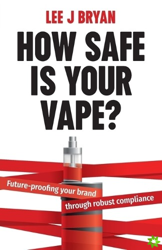 How Safe Is Your Vape?