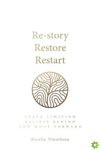 Re-story, Restore, Restart