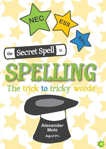 Secret Spell To Spelling
