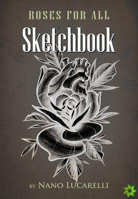 Roses for all Sketchbook