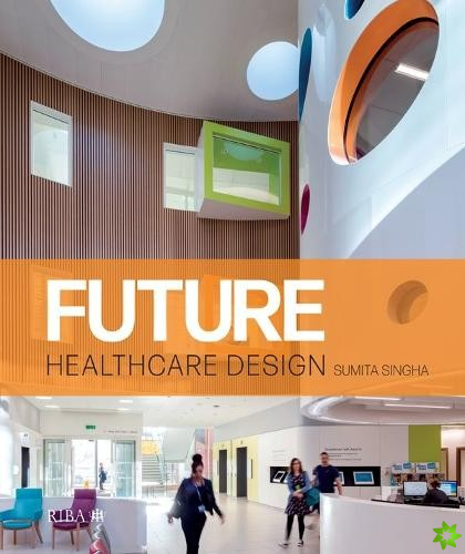 Future Healthcare Design