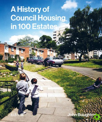 History of Council Housing in 100 Estates
