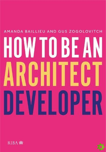 How to Be an Architect Developer