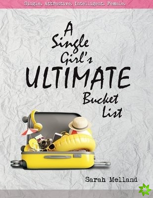Single Girl's Ultimate Bucket List