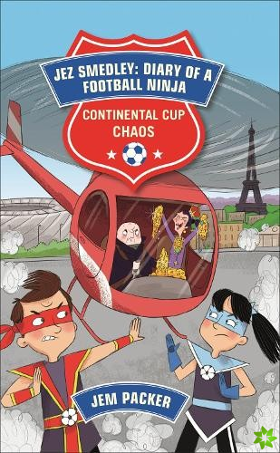 Reading Planet - Jez Smedley: Diary of a Football Ninja: Continental Cup Chaos - Level 7: Fiction (Saturn)