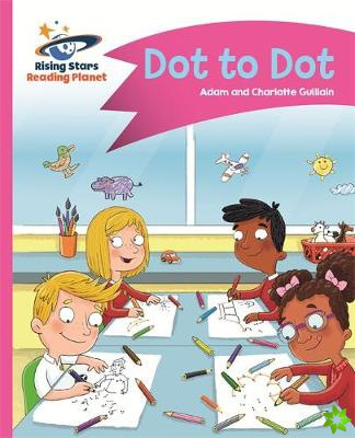 Reading Planet - Dot to Dot - Pink A: Comet Street Kids