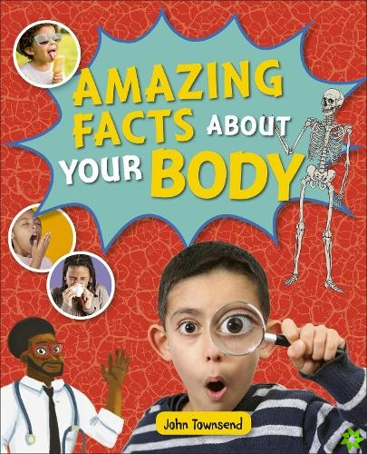 Reading Planet KS2 - Amazing Facts about your Body - Level 5: Mars