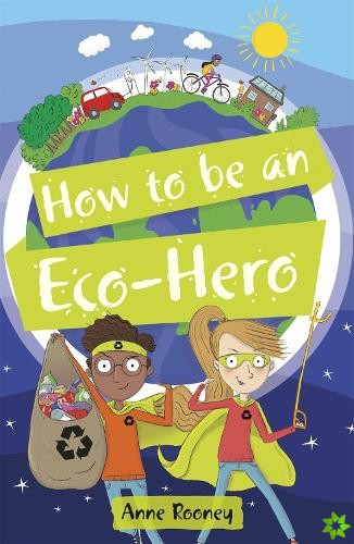 Reading Planet KS2 - How to be an Eco-Hero - Level 8: Supernova (Red+ band)